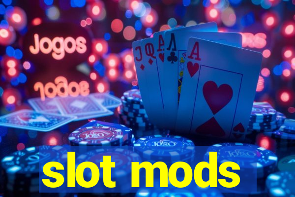 slot mods