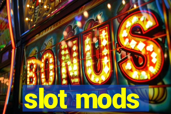 slot mods