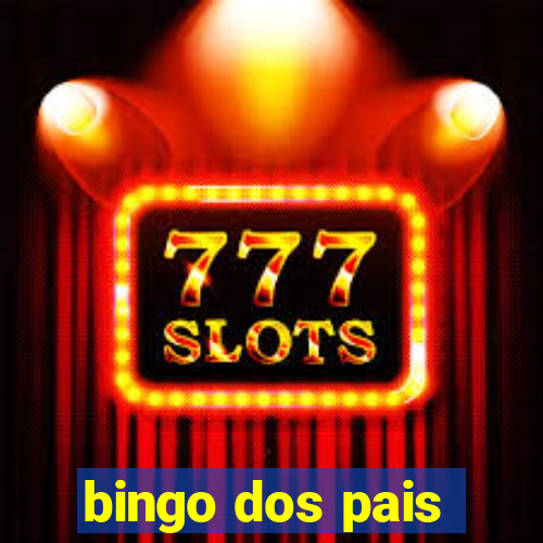 bingo dos pais