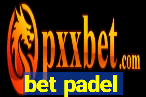 bet padel