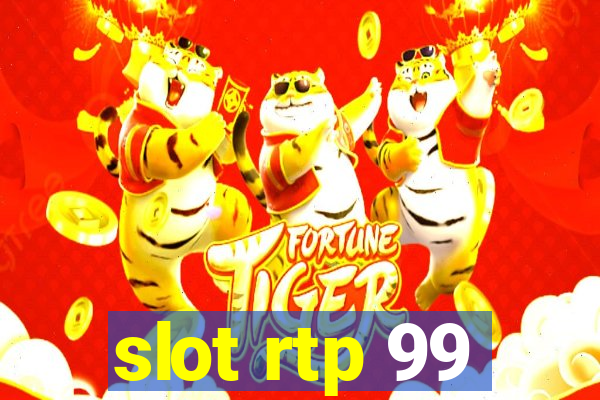 slot rtp 99