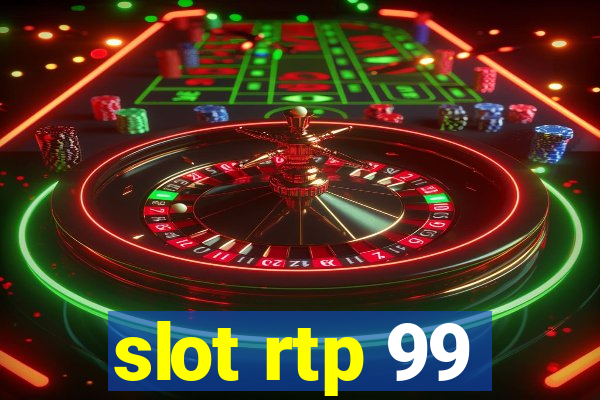 slot rtp 99