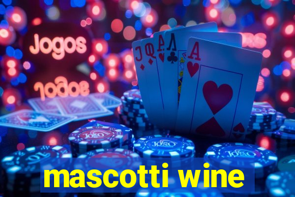 mascotti wine