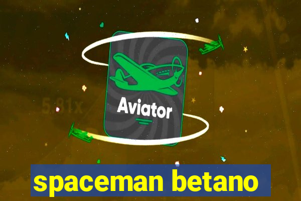 spaceman betano