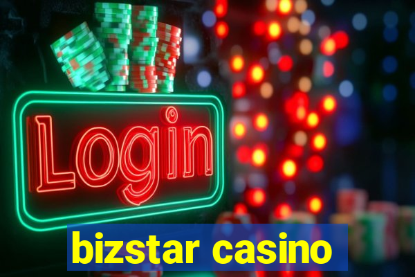 bizstar casino