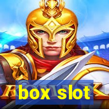 box slot