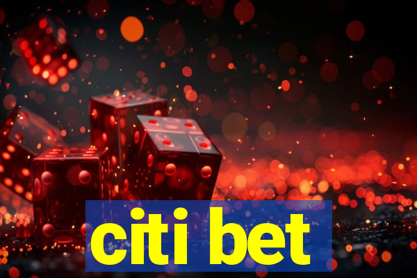 citi bet