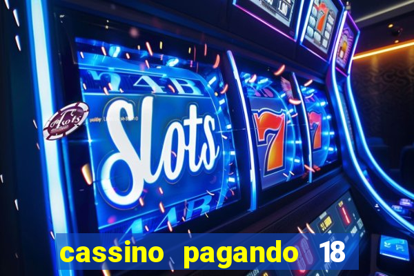 cassino pagando 18 reais no cadastro