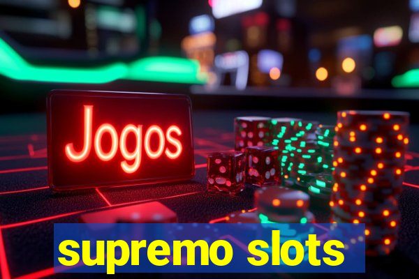 supremo slots