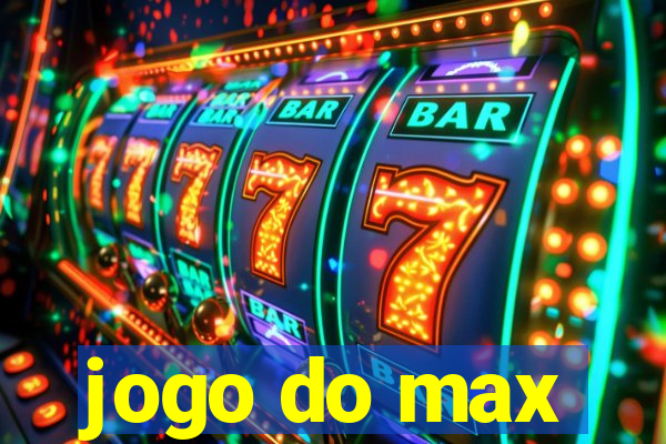 jogo do max