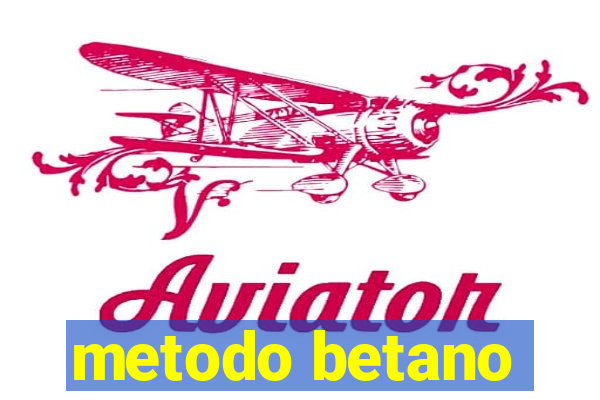 metodo betano