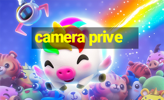 camera prive