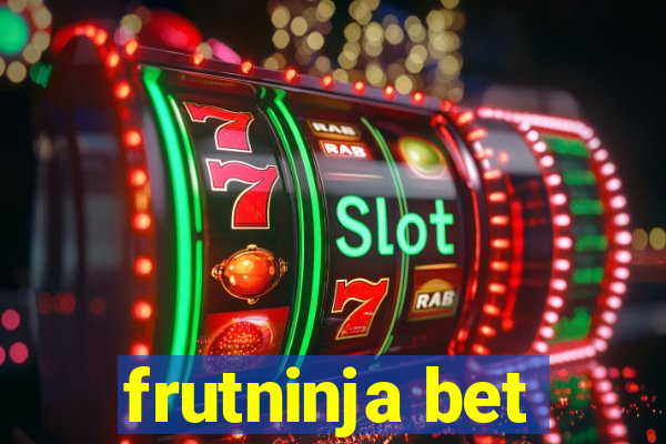 frutninja bet