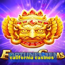 california casinos