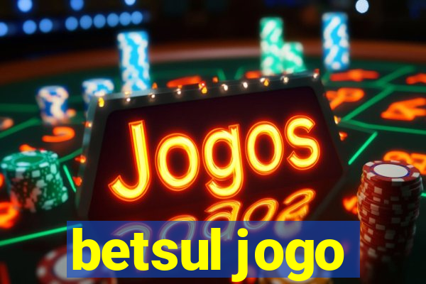 betsul jogo