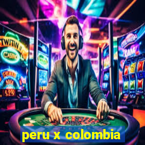 peru x colombia