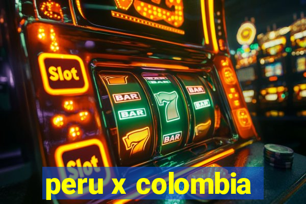 peru x colombia