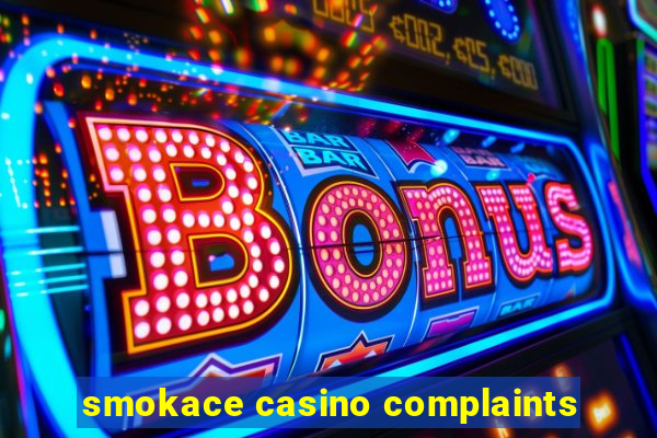 smokace casino complaints