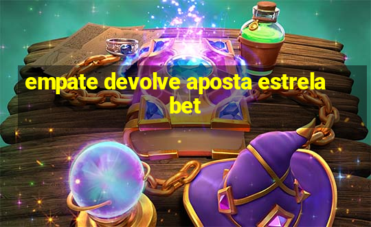 empate devolve aposta estrela bet