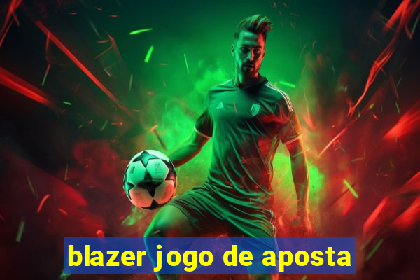 blazer jogo de aposta