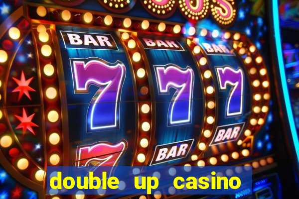 double up casino slot machines