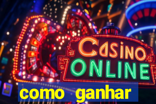 como ganhar dinheiro casino