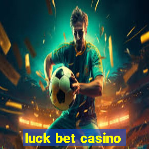 luck bet casino