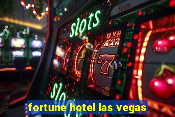 fortune hotel las vegas