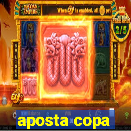 aposta copa