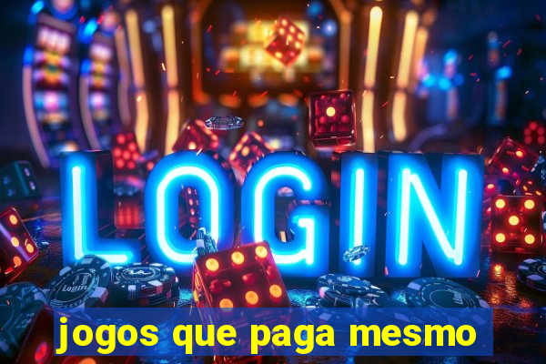 jogos que paga mesmo