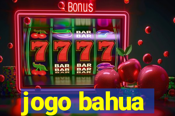 jogo bahua