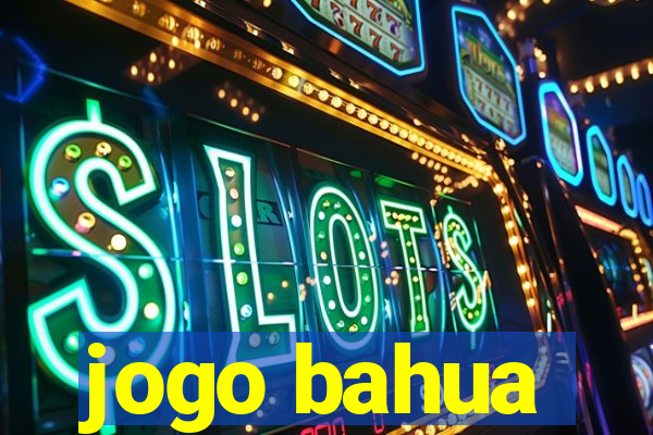 jogo bahua