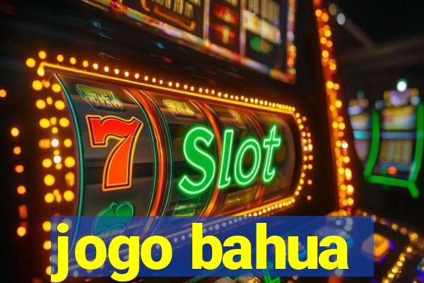 jogo bahua