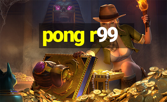 pong r99