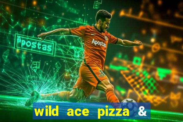 wild ace pizza & pub reviews