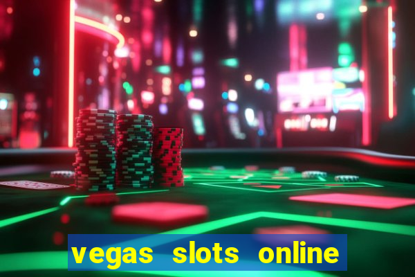 vegas slots online for free