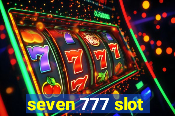 seven 777 slot