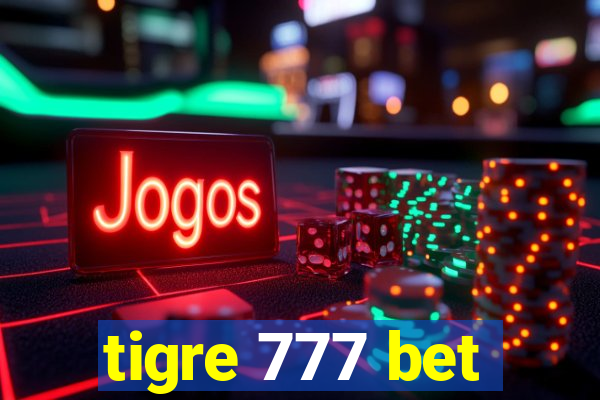 tigre 777 bet