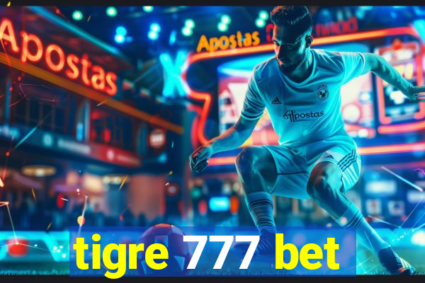 tigre 777 bet