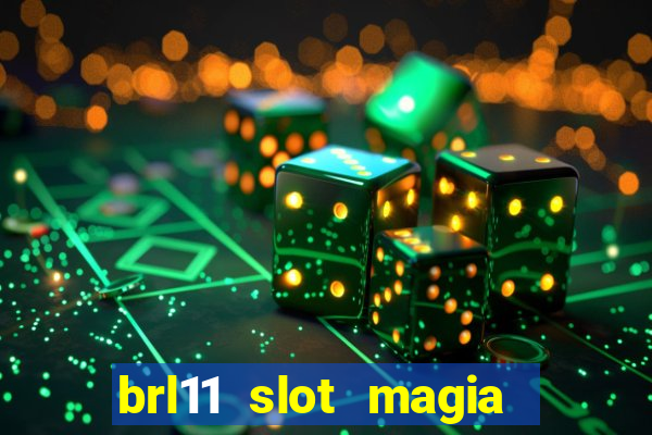 brl11 slot magia paga mesmo