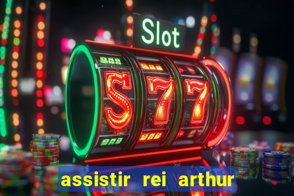 assistir rei arthur 2004 dublado