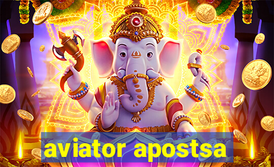 aviator apostsa