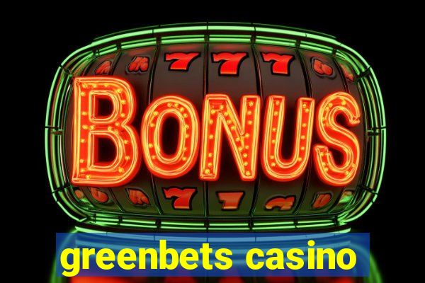 greenbets casino