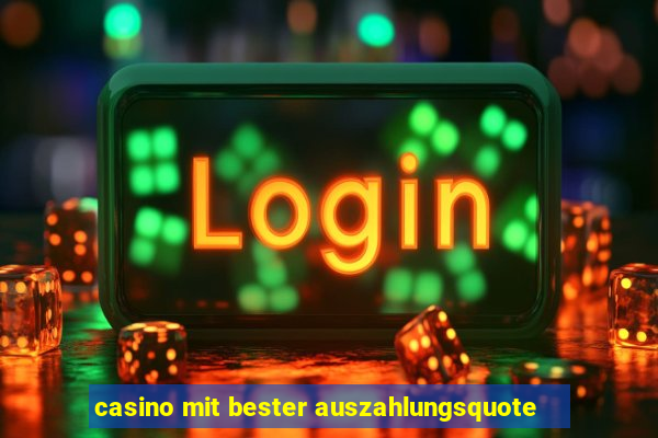 casino mit bester auszahlungsquote