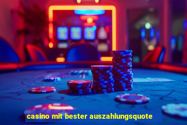 casino mit bester auszahlungsquote