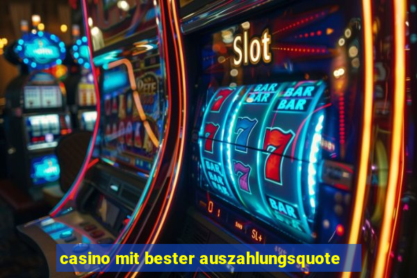 casino mit bester auszahlungsquote