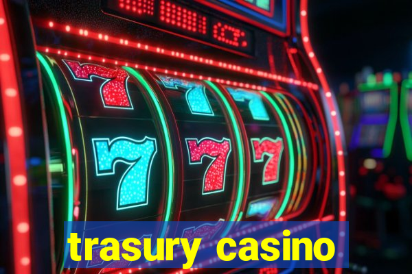 trasury casino