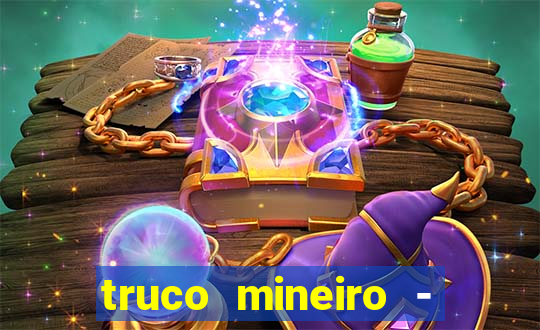 truco mineiro - jogo de cartas