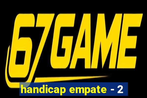 handicap empate - 2