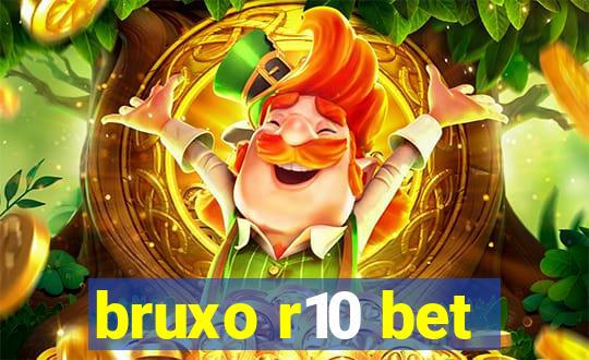 bruxo r10 bet